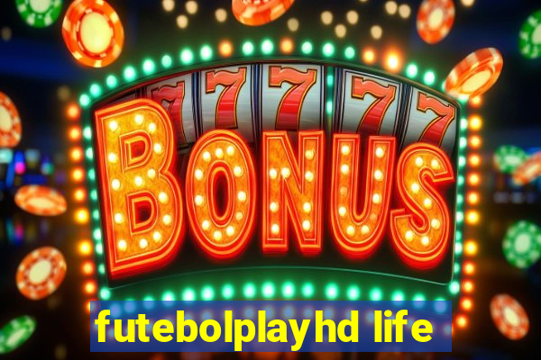 futebolplayhd life